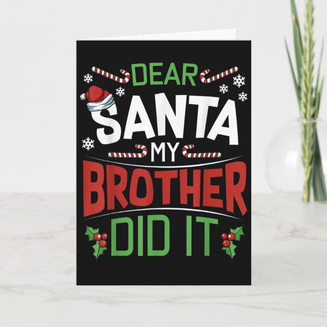 Cartão Dear Santa My Brother Did It Funny Merry Christmas (Frente)