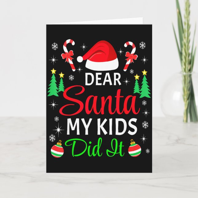 Cartão Dear Santa My Kids Did It Matching Family Christma (Frente)