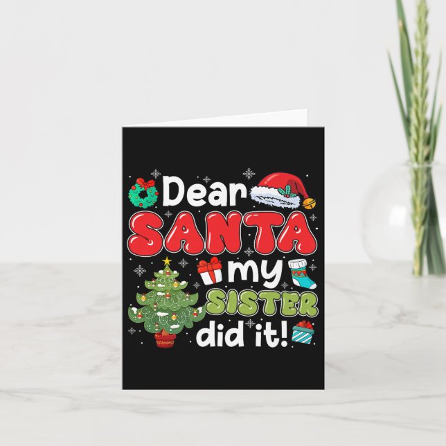 Cartão Dear Santa My Sister Did It Christmas Family Broth (Frente)