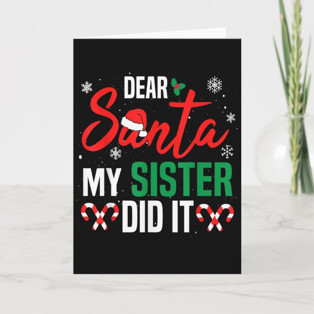 Cartão Dear Santa My Sister Did It Christmas Naughty Fami (Frente)