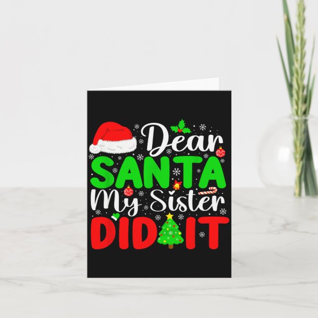 Cartão Dear Santa My Sister Did It Funny Xmas Family Girl (Frente)