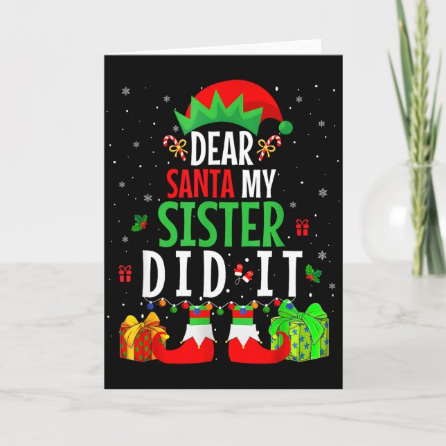 Cartão Dear Santa My Sister Did It Girls Kids Boys Funny  (Frente)