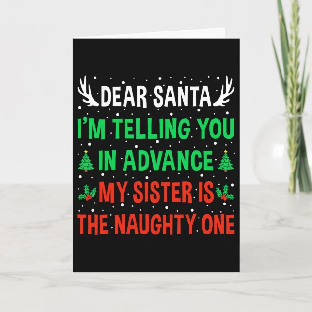 Cartão Dear Santa My Sister Is The Naughty One Funny Chri (Frente)