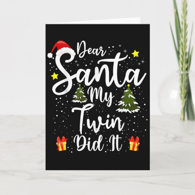 Cartão Dear Santa My Twin Did It Funny Christmas Outfit P (Frente)