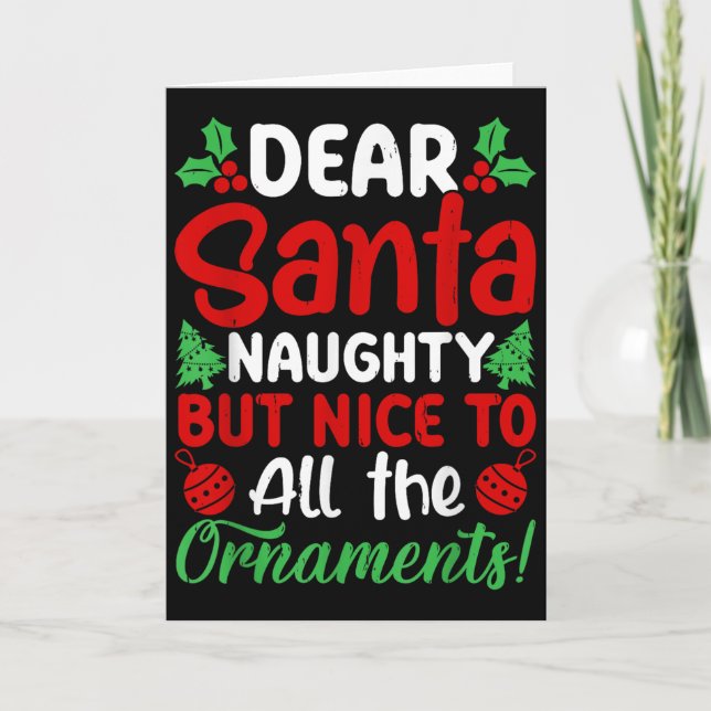 Cartão Dear Santa Naughty But Nice To All The Christmas O (Frente)