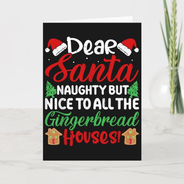 Cartão Dear Santa Naughty But Nice To All The Gingerbread (Frente)