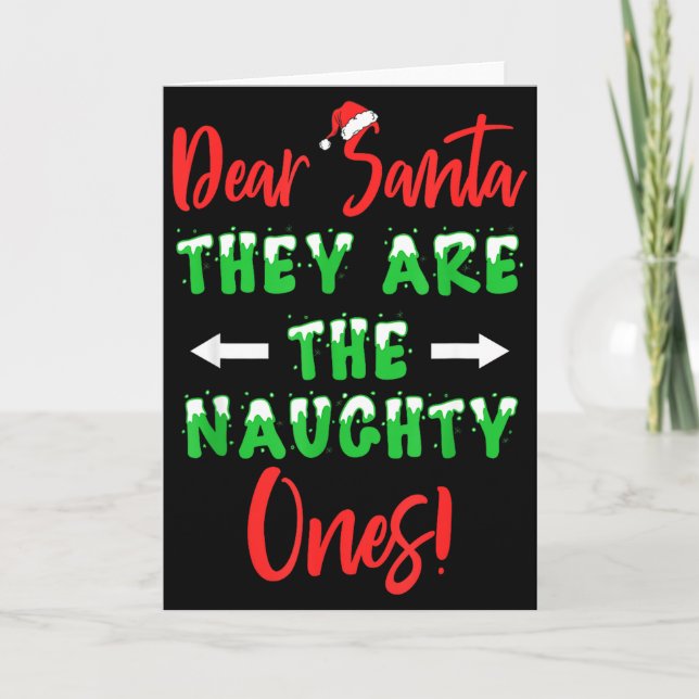 Cartão Dear Santa They Are The Naughty Ones Funny Christm (Frente)