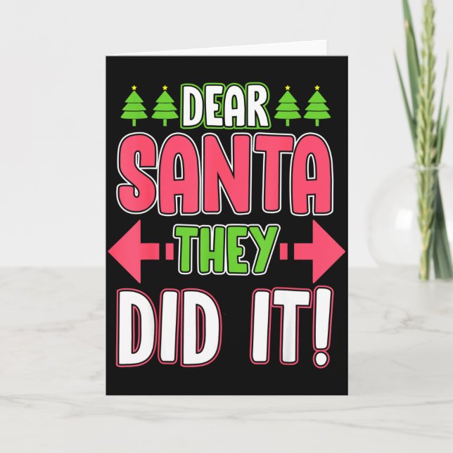 Cartão Dear Santa They Did It Funny Family Christmas Holi (Frente)