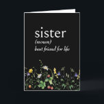 Cartão Definição de Dicionário SISTER com flores selvagen<br><div class="desc">Definição de dicionário branco escuro de uma IRMÃ em preto com uma fronteira de flor silvestre para o aniversário da irmã. O plano de fundo pode ser alterado.</div>