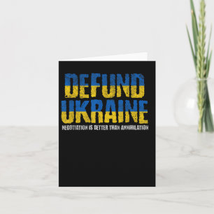 Cartão Defund Ucrânia Anti-Guerra Pro Negociação de Paz U