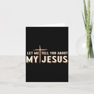 Cartão Deixe-me contar sobre a minha camiseta de Jesus cr