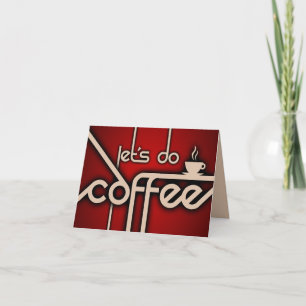 Cartão deixe-nos fazer o café!