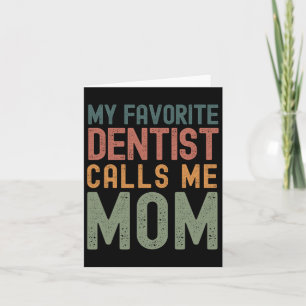 Cartão Dentista Favorito Me Chama Mãe Dia de as mães Engr