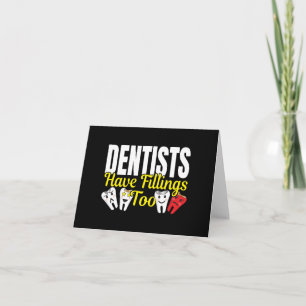 Cartão Dentista Também Tem Obturações - Piada de Sentimen