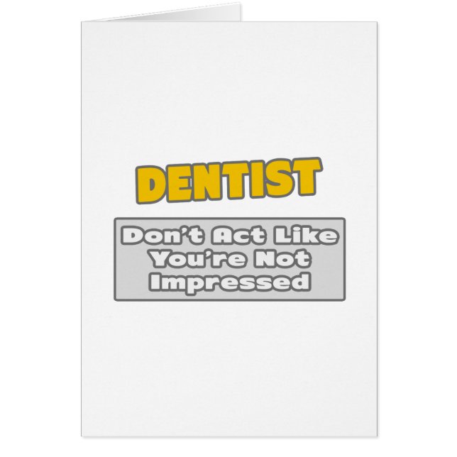 Cartão Dentista. Você está Impressionado (Frente)