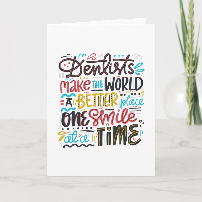 Cartão Dentists Make The World A Better Place (Frente)