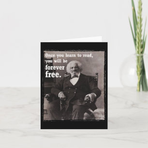 Cartão Depois de Aprender a Ler Citação de Frederick Doug