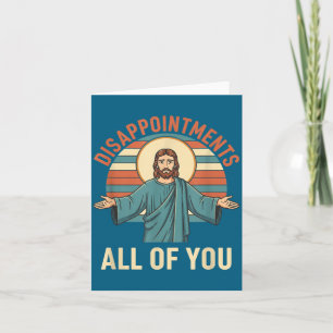 Cartão Desapontamentos Cristãos Todos Vocês Jesus, Sa Div