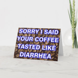 Cartão Desculpe, Disse Que Seu Café Era Torrido Como Diar