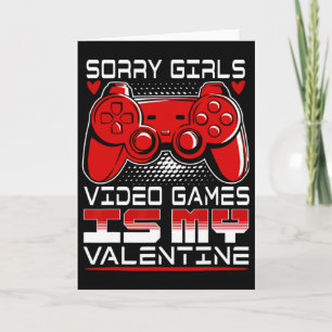 Cartão Desculpe Meninas Video Game É Meu Namorado
