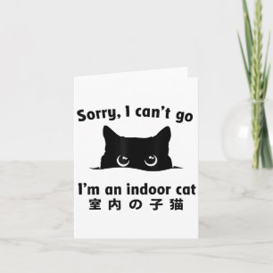 Cartão Desculpe, não posso ir, sou um gatinho engraçado a