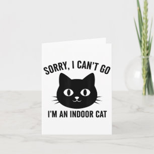 Cartão Desculpe, não posso ir, sou um gato indoor