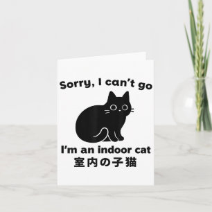 Cartão Desculpe, Não Posso Ir Sou Um Gato Indoor Divertid