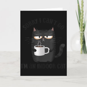 Cartão Desculpe, Não Posso Ir, Sou um Gato Indoor, Meme d