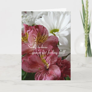 Cartão Desculpe ouvir que não está se sentindo bem/flores