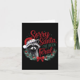 Cartão Desculpe Papai Noel Eu Estive Feral Raccoon Engraç