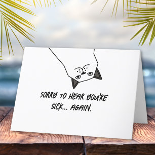 Cartão Desculpe por estar doente... novamente Engraçado.