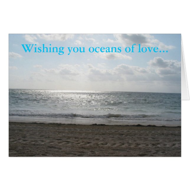 Cartão Desejando-lhe Oceanos de Amor (Frente Horizontal)