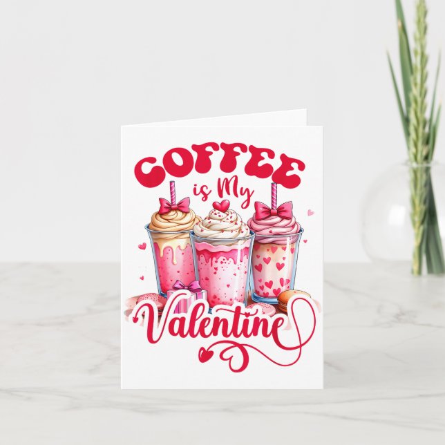 Cartão Design Coffee Is My Valentine Funny Lover  (Frente)