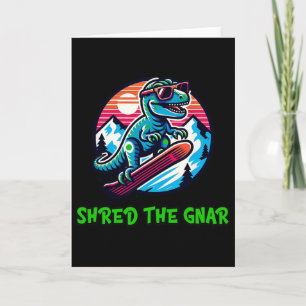 Cartão Destrua O Gnar Engraçado Snowboarding Dinossauro T