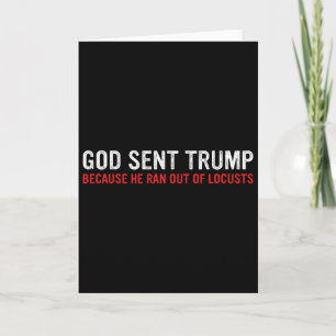 Cartão Deus Enviou Trump Porque Ele Acabou Com Os Gafanho