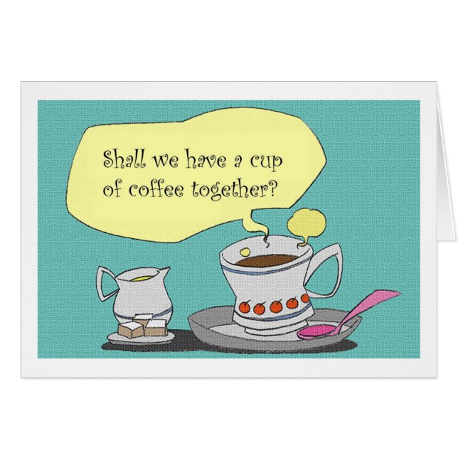 Cartão Devemos nós ter uma chávena de café junto? (Frente Horizontal)