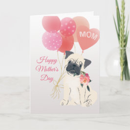 Cartão Dia das Mães Amor do Seu Doce Cachorrinho Pug