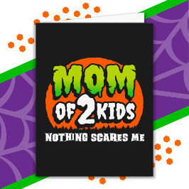 Cartão Dia de as Bruxas engraçado Nada me assusta mãe de