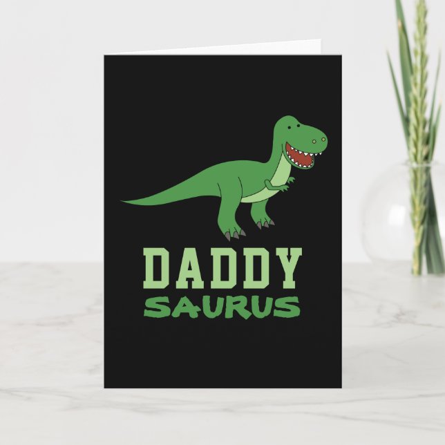 Cartão Dia de os pais de Pai Dino Daddysaurus Dinosaur T- (Frente)