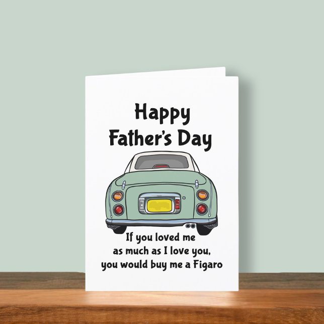Cartão Dia de os pais do carro Figaro Verde (Fun figgy Father's Day card to send to your dad. He may buy you a figaro is you ask nicely)