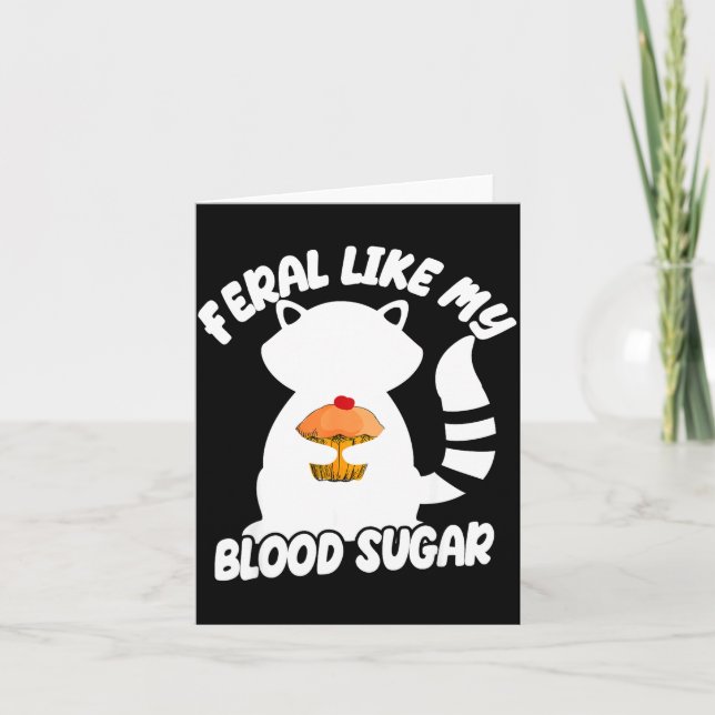 Cartão Diabetes Awareness Quote Racoon Feral Like My Bloo (Frente)