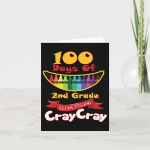 Cartão Dias De segundo Me Fez Sentir Cray Cray