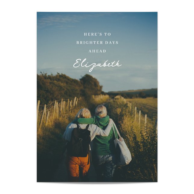 Cartão Dias Mais Brilhantes Vão Bem Em Breve (Criador carregado)