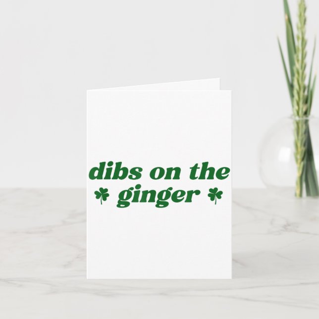 Cartão Dibs on the ginger st patrick's day irish gingers (Frente)