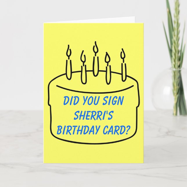 Cartão Did you sign Sherri's Birthday Card (Frente)