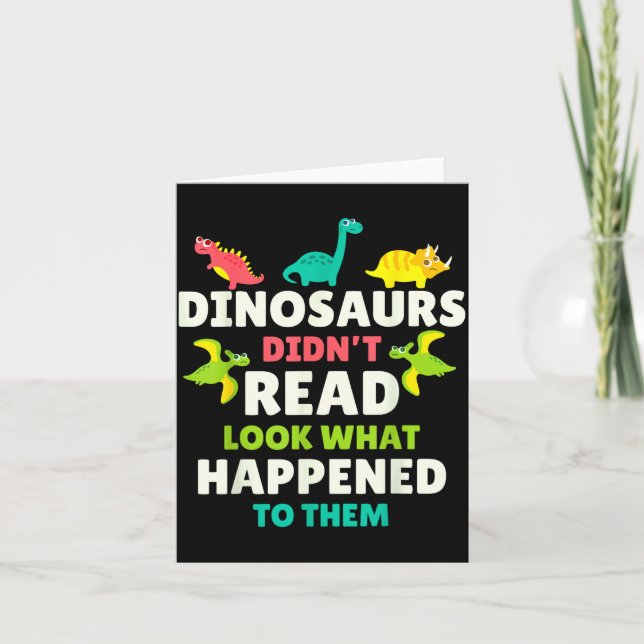 Cartão Dinosaurs Didn’t Read Funny Teacher Gift Clroom Hu (Frente)