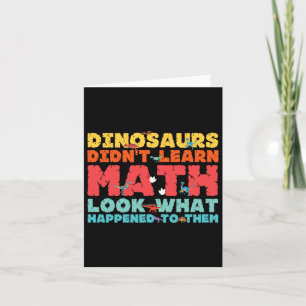 Cartão Dinossauros não aprenderam matemática engraçada ma