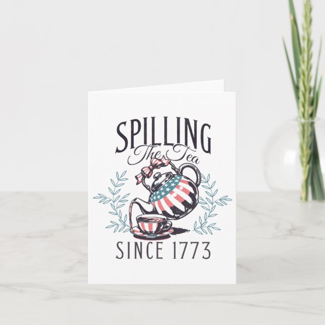 Cartão Divertido 4 de Julho Derramando o Chá Desde 1773 Q (Frente)