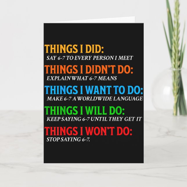 Cartão Divertido 67 Seis Sete 6 7 Meme Coisas Quer Fazer  (Frente)