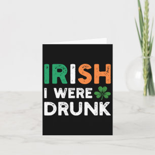 Cartão Divertido Dia de São Patrício Bebendo Irlandês Eu